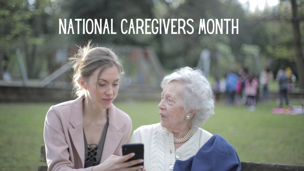 November is National Caregivers Month