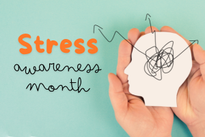 National Stress Awareness Month